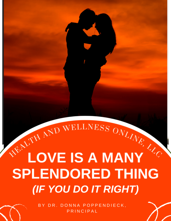 Love is a Many Splendored Thing is a 5 CE Credit Hour Course by Dr. Donna Poppendieck from Health and Wellness Online.