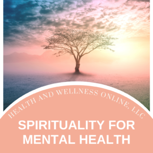 Spirituality for Mental Health is a 3 CE CH class provided by Health and Wellness Online.