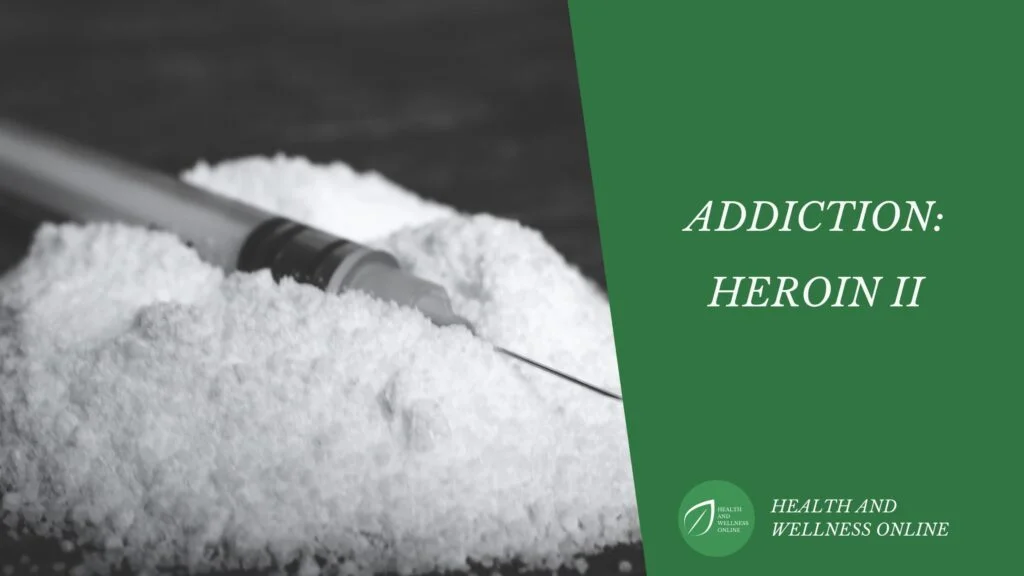 Addiction - Heroin II