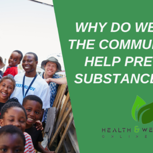 Why Do We Need the Community to Help Prevent Substance Use? is a 3 CE Credit Hours course by Dr. Donna Poppendieck from Health and Wellness Online.