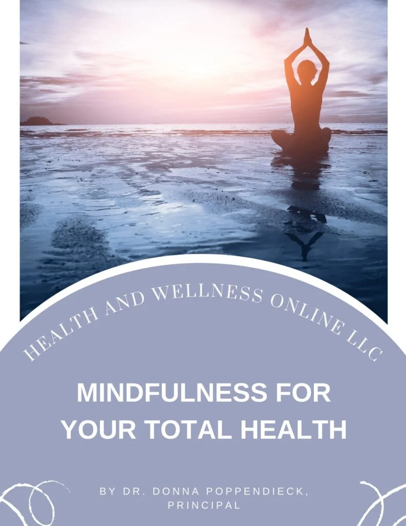 Mindfulness for Your Total Mental Health is a Course by Dr. Donna Poppendieck from Health and Wellness Online.